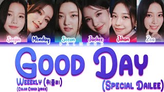 Download lagu Weeekly (위클리) - Good Day (Special Daileee) [Color Coded Lyrics Han|Rom|Eng] mp3