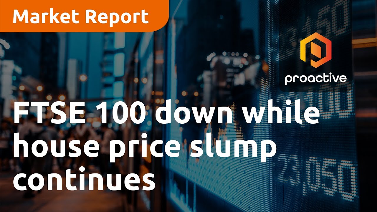 FTSE 100 down while house price slump continues - Market Report
