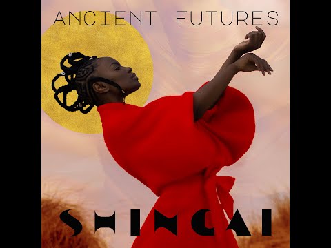 SHINGAI - Ancient Futures Full EP (Audio)