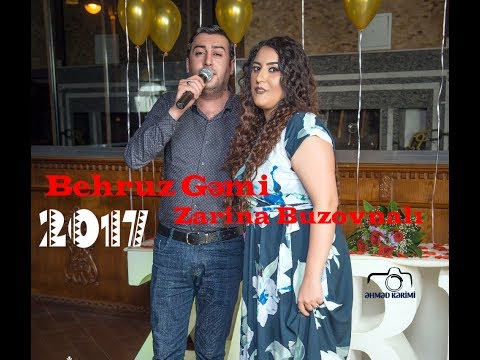 Zarina Buzovnalinin ad gunu / Behruz Gemi - Gemiynen gedrem ft Yene icirem ft Yuxumda / 2017