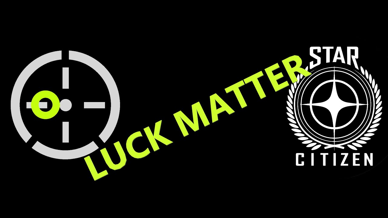 Too Linear / Star Citizen - Luck matter in dogfight - 3.8.2