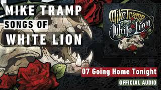 Download lagu Mike Tramp - Going Home Tonight (Songs of White Lion - Audio) mp3 Download lagu Mike Tramp - Going Home Tonight (Songs of White Lion - Audio) mp3