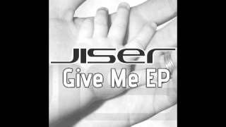 Official - Jiser - Give Me