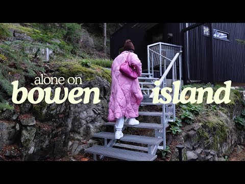 i took a solo trip to bowen island, bc. here's how it went.