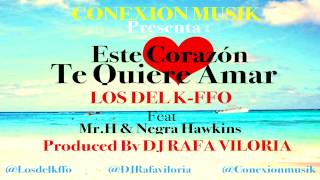 Los Del K-ffo  - Este Corazón Te Quiere Amar