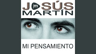 Video Mi Pensamiento (Audio) de Jesús Martín
