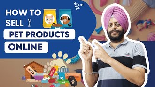 How To Sell Pet Products Online | How to Increase Sales For Pet Products Online