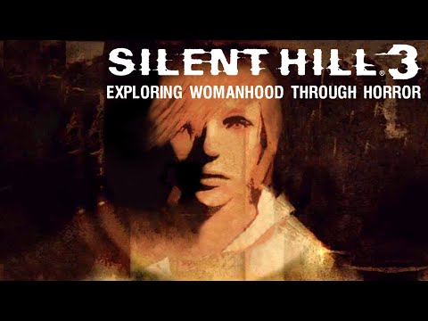 Silent Hill 3: Exploring Womanhood through Horror