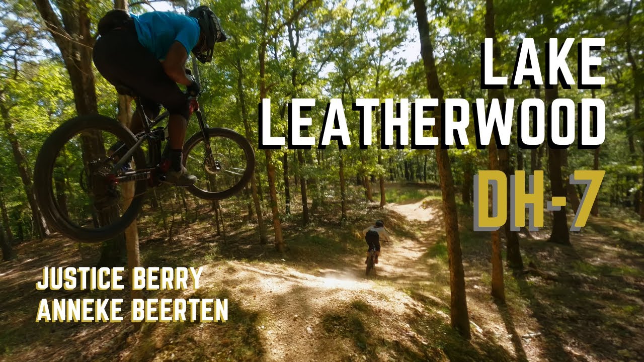 MTB FPV CHASE | Lake Leatherwood: DH-7 with Justice Berry and Anneke Beerten