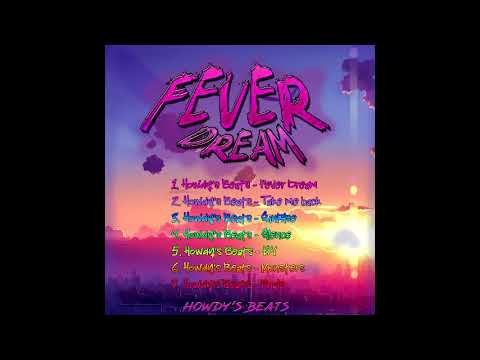 [FREE] [BEATPACK] HOWDY'S BEATS - FEVER DREAM [MIDIX, HIKIRAY TYPE BEATS]
