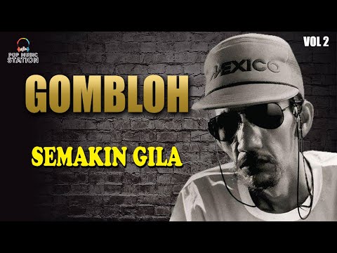 Semakin Gila - gombloh