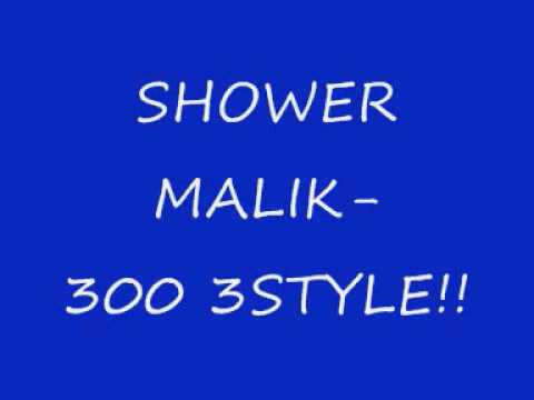 shower malik 300 style