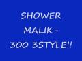 Shower Malik 300 Style