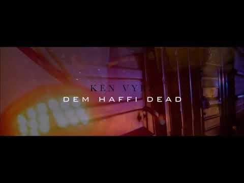 KEN VYBZ - DEM HAFFI DEAD (AUDIO) (CLASH)