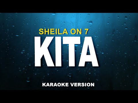 SHEILA ON 7 - KITA (KARAOKE VERSION)