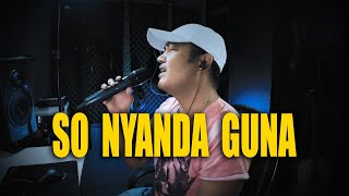 Download lagu SO NYANDA GUNA - TANTOWI YAHYA || Cover Stevano muhaling mp3