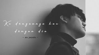 Download lagu [FMV] Ku dengannya Kau dengan Dia – Na Jaemin mp3