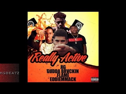 RG x Es Flame x Gudda x Eddie MMack - Really Active [Prod. By Paupa] [New 2016]