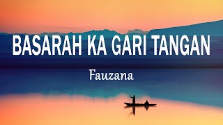 Download lagu FAUZANA - Basarah Ka Garih Tangan (lirik Lagu) mp3