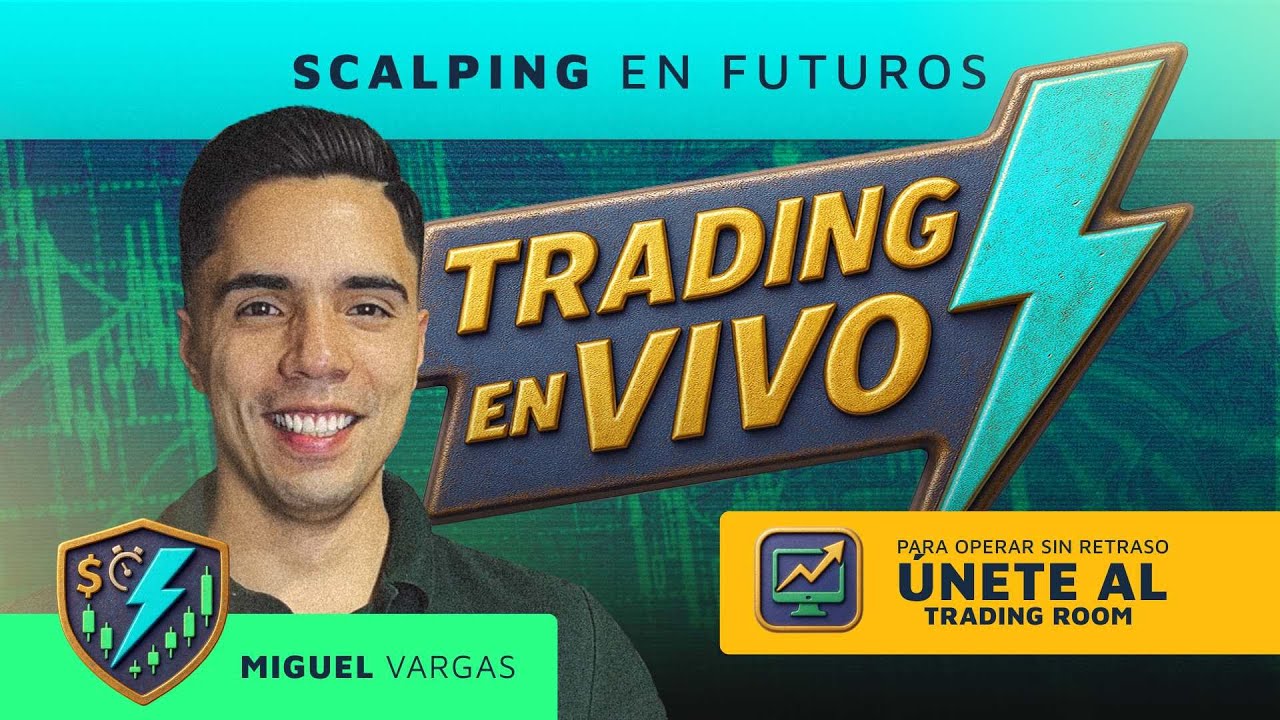 🔴 EN VIVO: Scalping en Futuros | Operaciones Reales + Análisis en Tiempo Real
