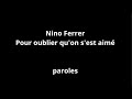 Nino Ferrer-Pour oublier qu'on s'est aimé-paroles