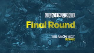 Degiheugi - Final Round (The Architect Remix) [Official Audio]