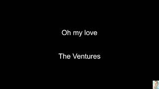 Oh my love (The Ventures)