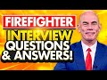 FIREFIGHTER INTERVIEW QUESTIONS ANSWERS How To PASS A FIRE SERVICE Selection Interview