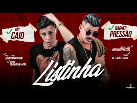 WAGNER PRESSÃO E MC CAIO - LISTINHA MÚSICA NOVA EXCLUSIVA 2019
