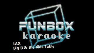 Big D &amp; The Kids Table - LAX (Funbox Karaoke, 2001)