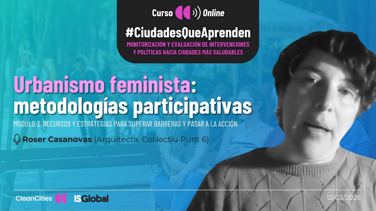 Urbanismo feminista: metodologías participativas | #CiudadesQueAprenden 18