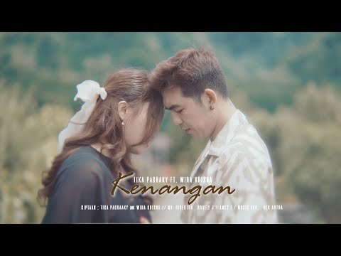 TIKA PAGRAKY FT. WIRA KRISNA - KENANGAN ( Official Music Video )