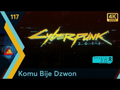 Cyberpunk 2077 PC | Komu Bije Dzwon odc.117 | LZ