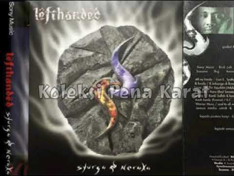 LEFTHANDED - MENCARI SINAR (1999)