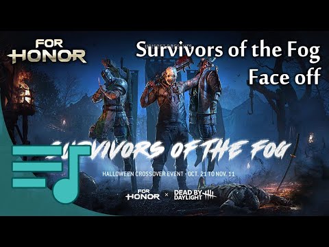 Event: Survivors of the Fog (Face off OST theme) - For Honor Music