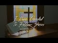 I Have Decided To Follow Jesus