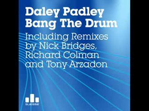 Daley Padley Bang the Drum Richard Colman Mix