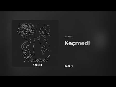 Kadero — Keçmədi (Rəsmi Audio)