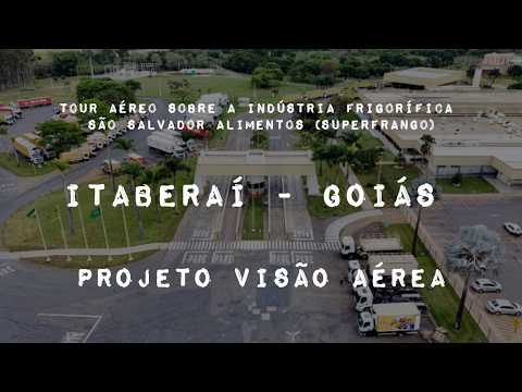 ITABERAÍ GOIÁS, PROJETO VISÃO AÉREA - SÃO SALVADOR ALIMENTOS (SUPERFRANGO)