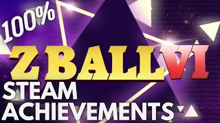 [STEAM] 100% Achievement Gameplay: Zball VI