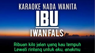 Download lagu Ibu - Iwan Fals (Karaoke Female Key Nada Wanita  3) mp3