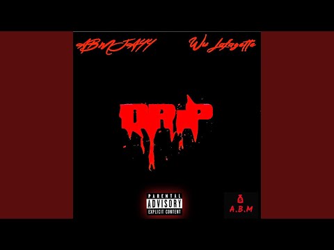 Drip (feat. Wu Lafayette)