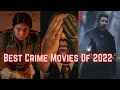 Top 10 Best Crime Movies of 2022 | Netflix, Amazon Prime, Hulu, Disney+