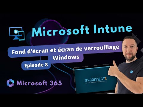 Intune - Déployer une image de fond d'écran Windows - Episode 8