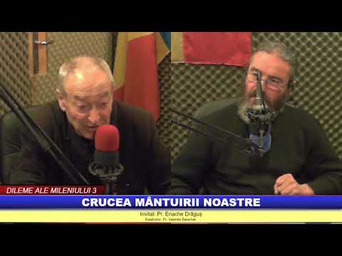 “Dileme ale Mileniului 3″ – Crucea mântuirii noastre