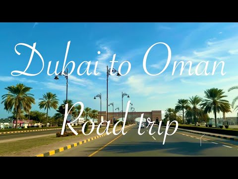 🚗 Dubai to Oman Road Trip 2025[4k] Border Crossing + Travel Guide 🇦🇪 To 🇴🇲