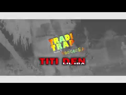 LIL IBA TITIDEN YOUGOUBA clip officiel