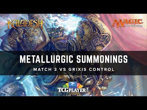 [MTG] Metallurgic Summonings | Match 3 VS Grixis Control