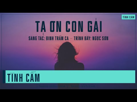Tạ ơn con gái - Ngọc Sơn