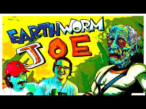 Earthworm Joe  - Forehead Fables Ep. 120